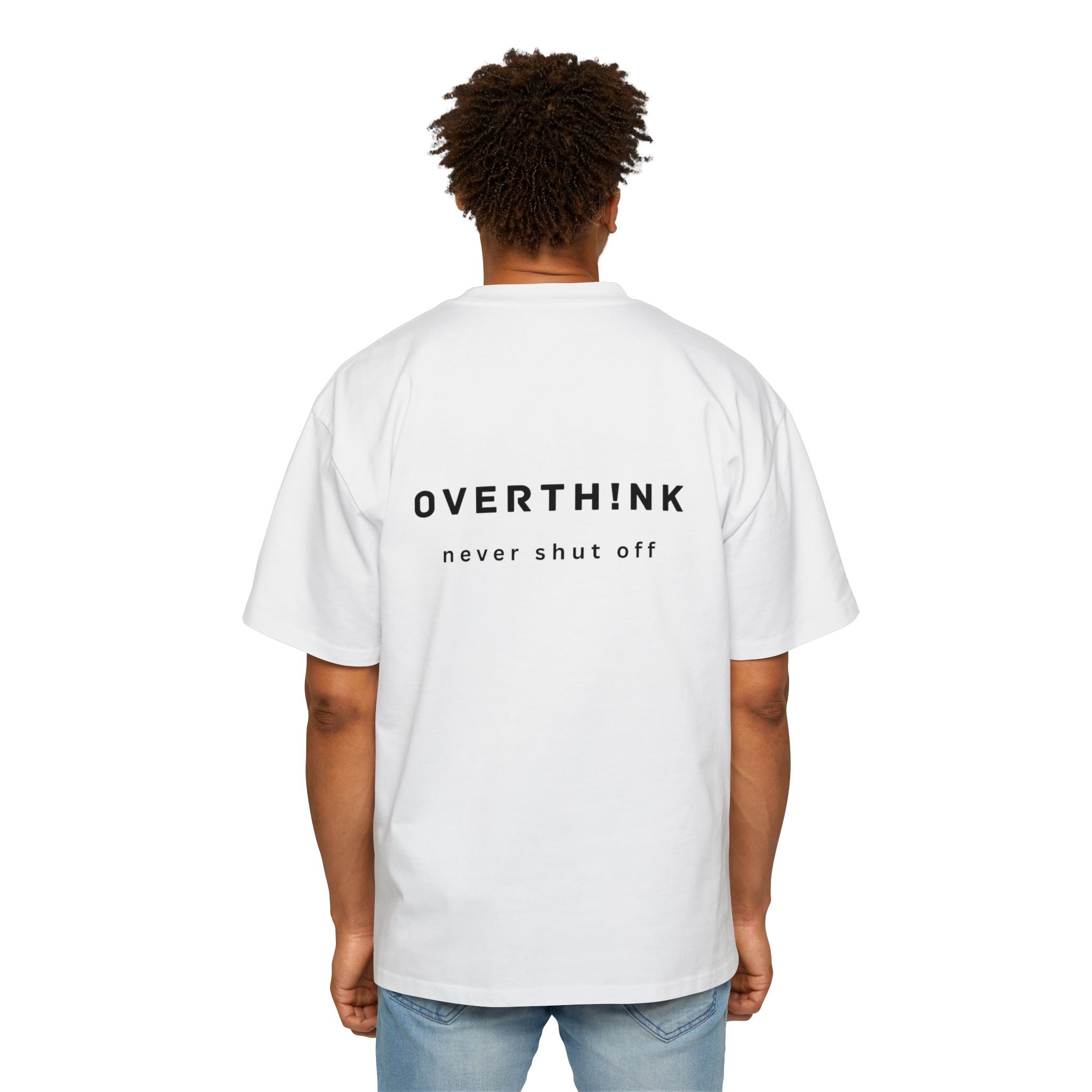 Oversized Tee — "OVERTH!NK never shut off" Minimal Graphic Tee