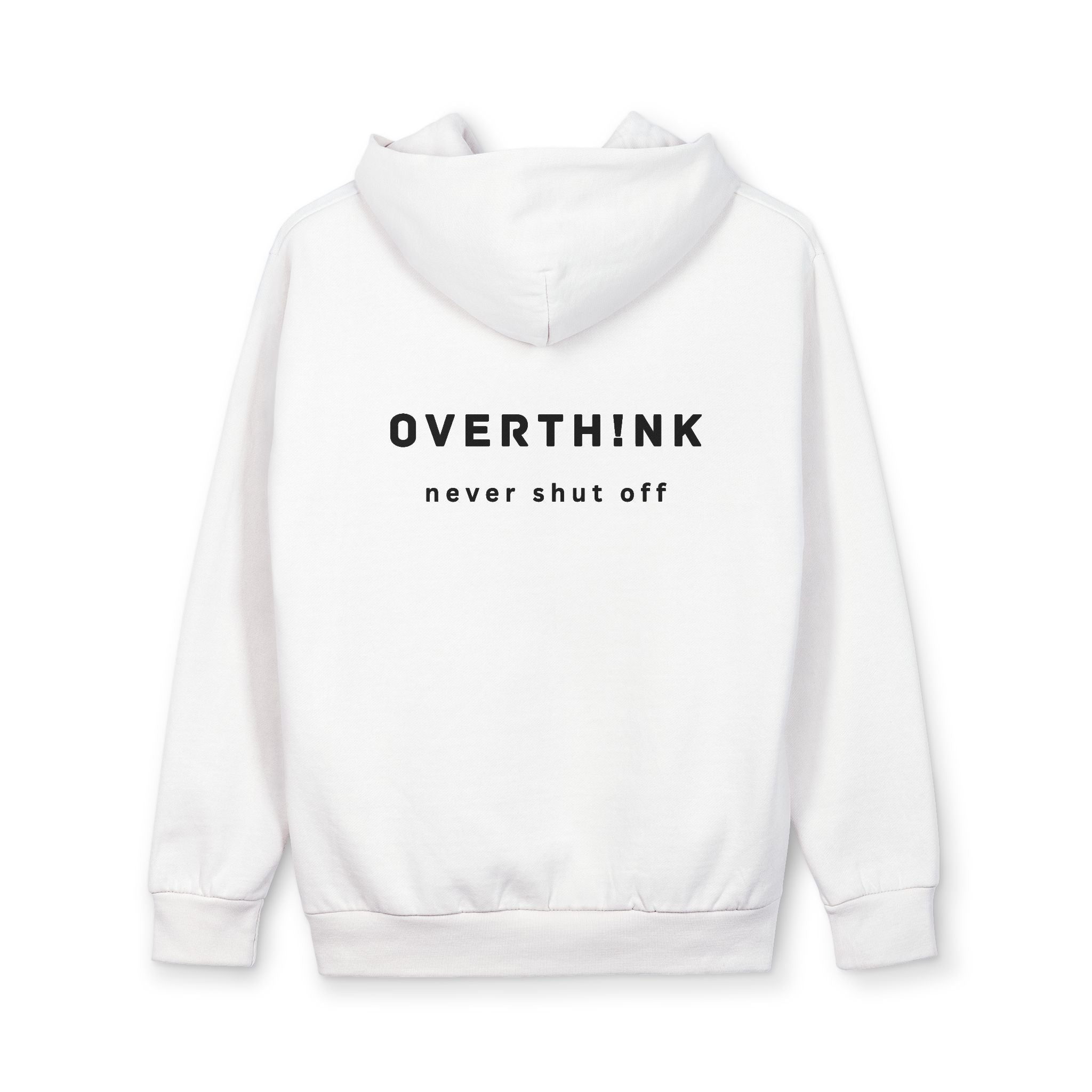Overthink Hoodie — "Overthink Never Shut Off" Minimal Graphic Pullover