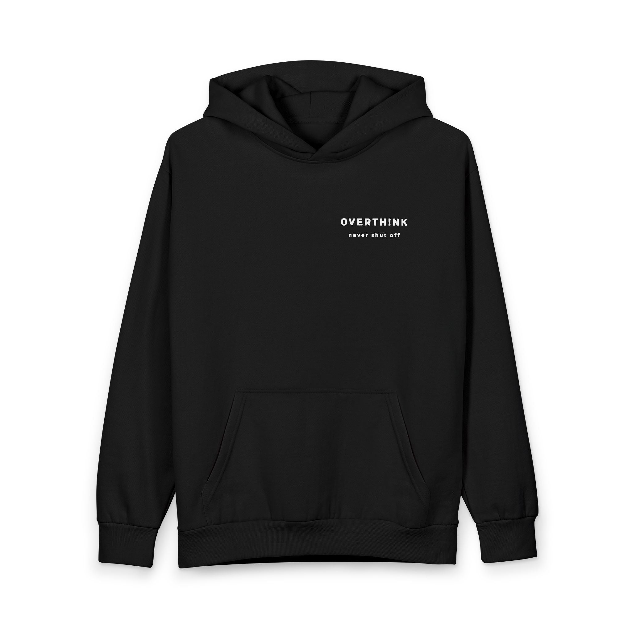 Overthink Hoodie — "Overthink Never Shut Off" Minimal Graphic Pullover