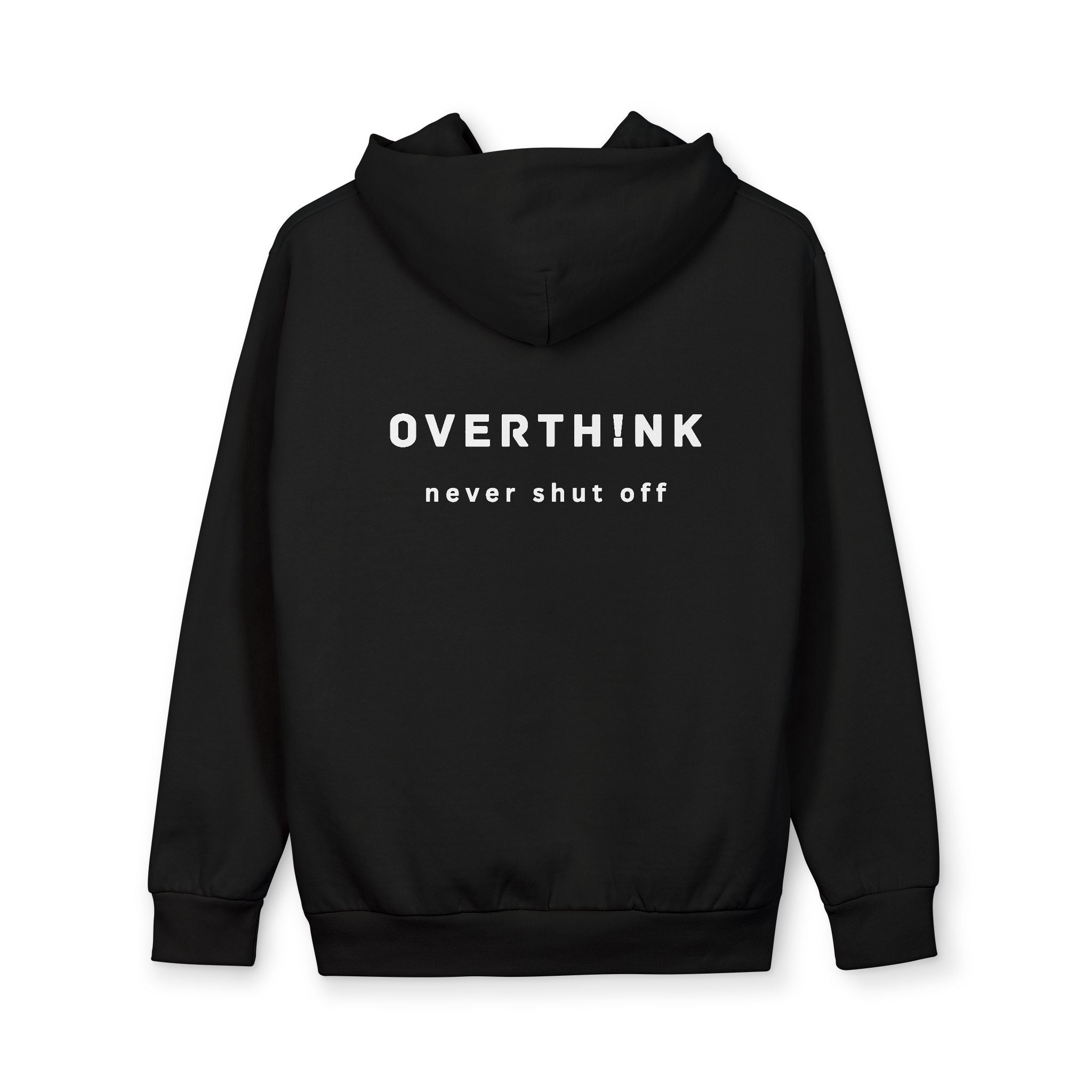 Overthink Hoodie — "Overthink Never Shut Off" Minimal Graphic Pullover